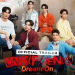 Only Friends Dream On ภาพตัวอย่างทางการ GMMTV