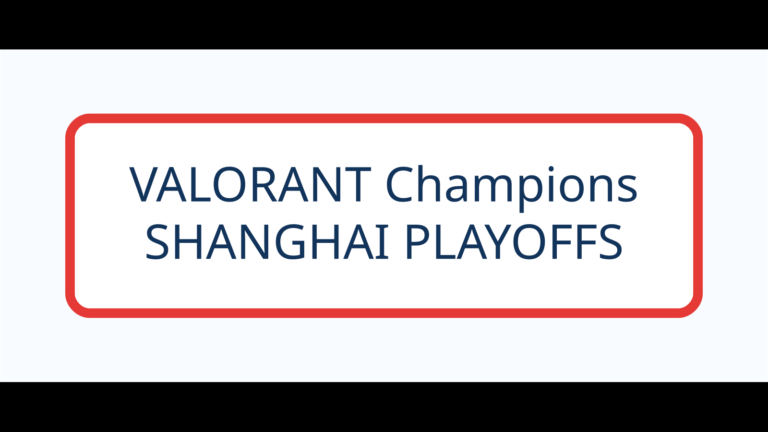 VALORANT Champions - SHANGHAI PLAYOFFS