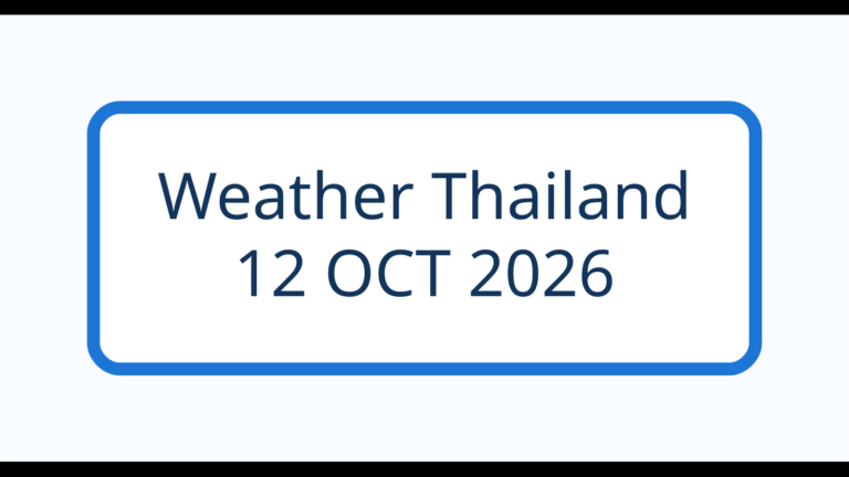 Weather Thailand - 12 OCT 2026