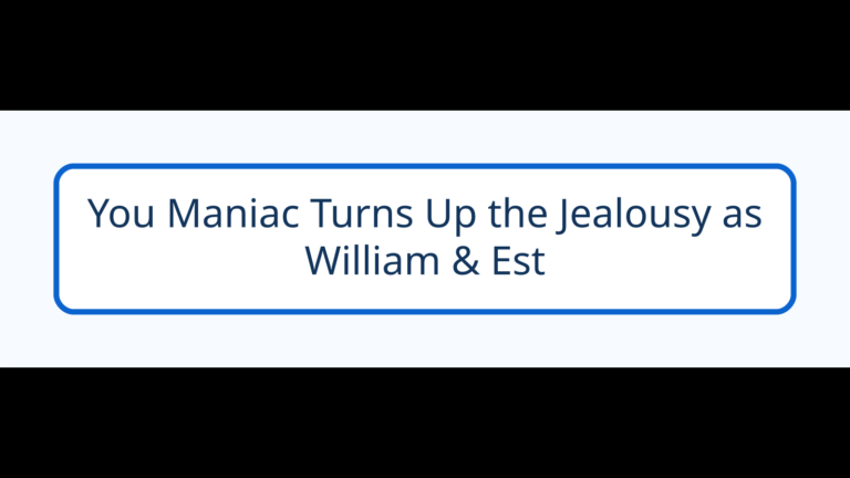 You Maniac เร่งหัวใจตอนล่าสุด วิลเลี่ยม–เอสเผชิญความหึง เมื่อรุ่นพี่คนสนิทเข้ามาใกล้