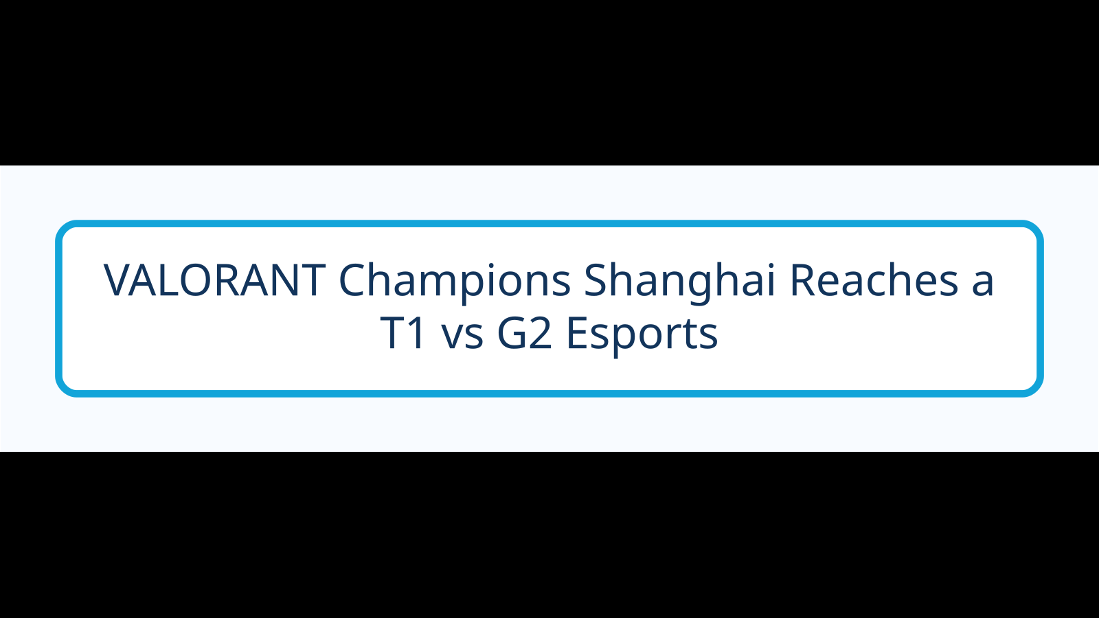 VALORANT Champions Shanghai เข้าช่วงชี้ชะตา! 100T–NRG และ T1–G2 ดวลเพลย์ออฟวันนี้ — T1 vs G2 Esports