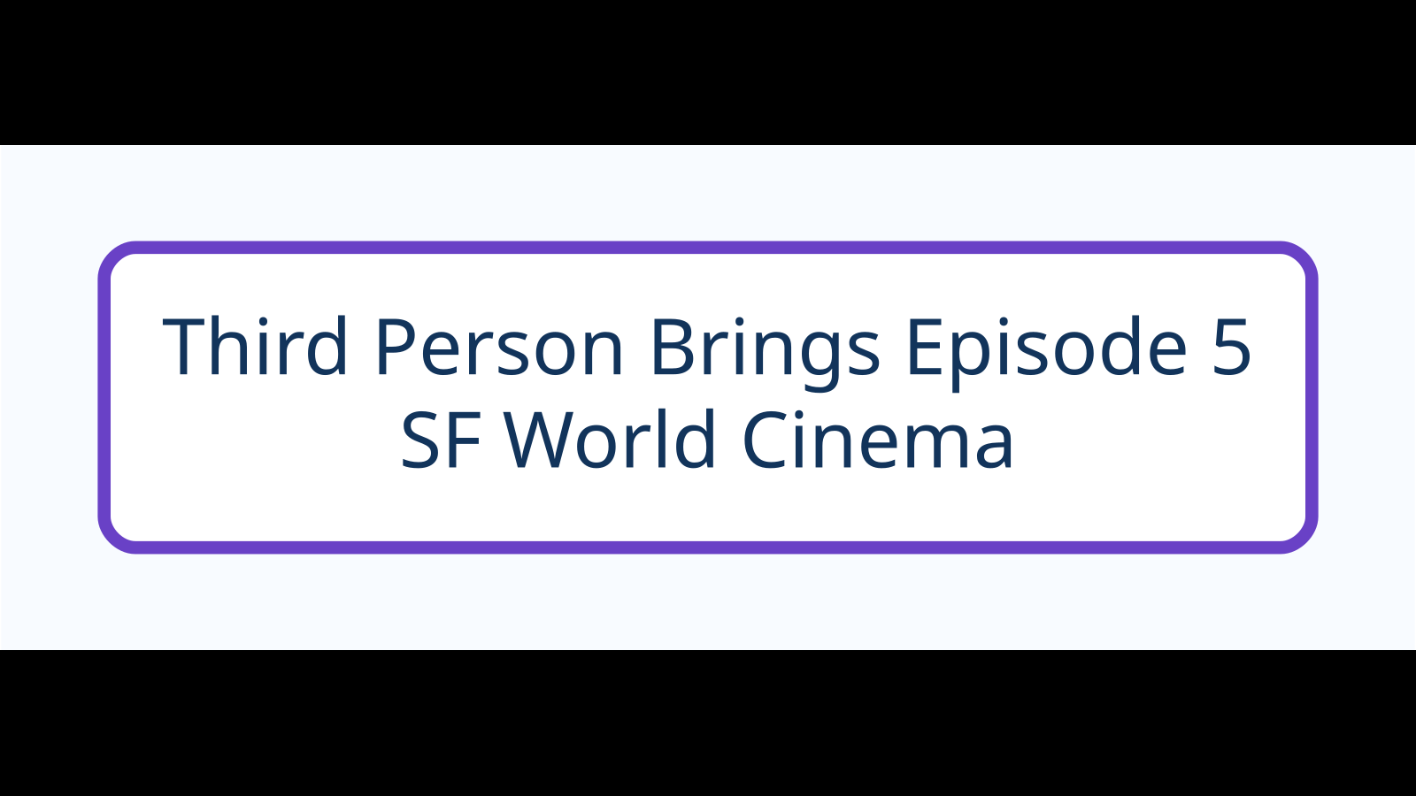 Third Person พาแฟนดู EP.5 จอใหญ่ กานต์–มีมี่ร่วมส่งต่อปริศนารักกลางเซ็นทรัลเวิลด์ — SF World Cinema