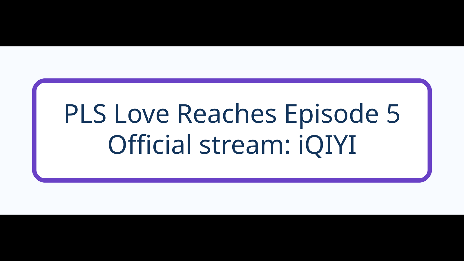 PLS Love ขึ้นอันดับเด่นบน iQIYI อัปเดตถึง EP.5 เกมหัวใจของพิมพ์–แพนยิ่งซับซ้อน — Official stream: iQIYI