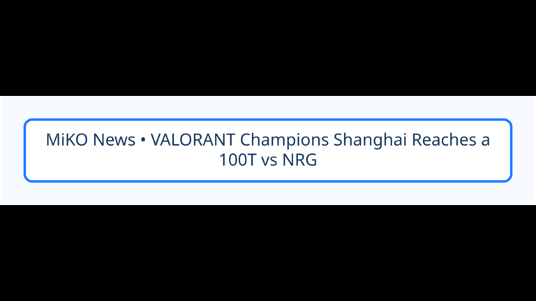 VALORANT Champions Shanghai เข้าช่วงชี้ชะตา! 100T–NRG และ T1–G2 ดวลเพลย์ออฟวันนี้